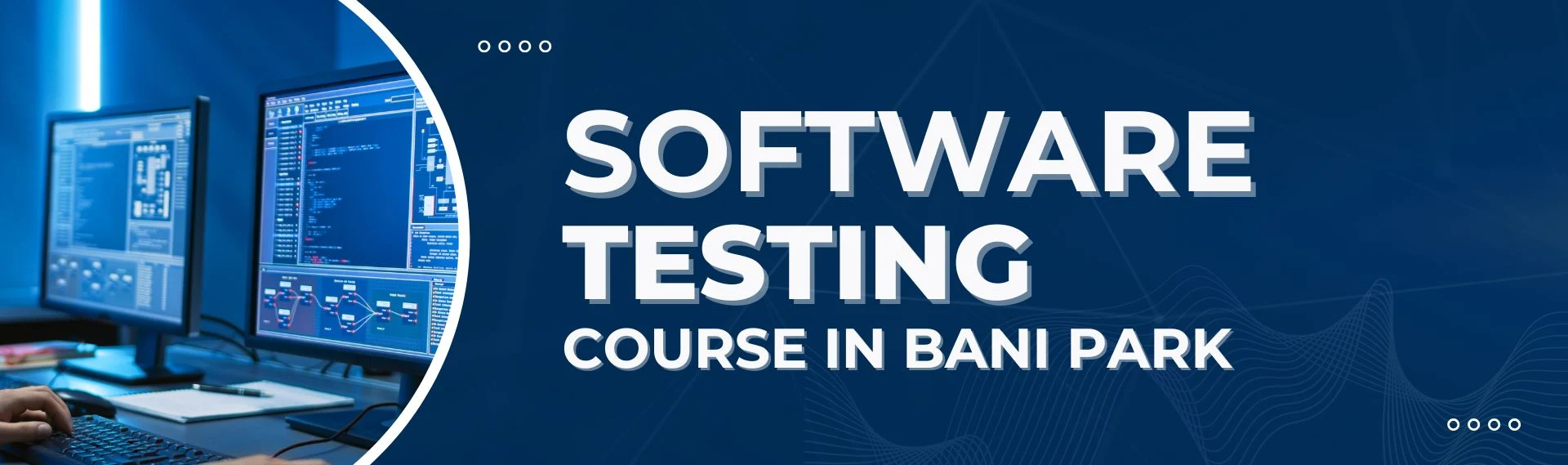 Software Testing Course in Bani Park